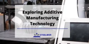 Additive Manufacturing Technology