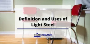 Definition and Uses of Light Steel