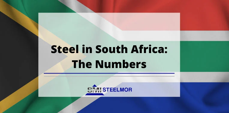 Steel in South Africa: The Numbers Steel in South Africa: The Numbers