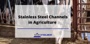 Stainless Steel Channels in Agriculture