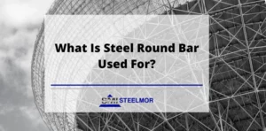 What Is Steel Round Bar Used For?