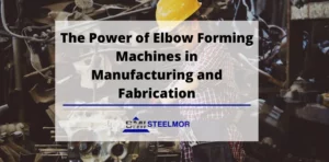 The Power of Elbow Forming Machines in Manufacturing and Fabrication