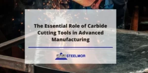 The Essential Role of Carbide Cutting Tools in Advanced Manufacturing