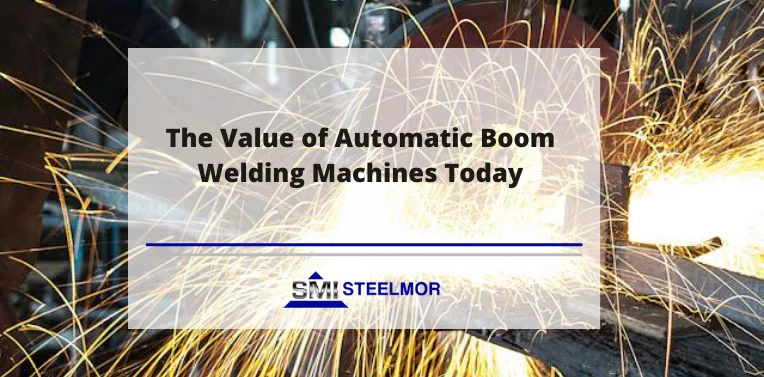 the-value-of-automatic-boom-welding-machines-today The Value of Automatic Boom Welding Machines Today