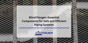 Blind Flanges: Essential Components for Safe and Efficient Piping Systems