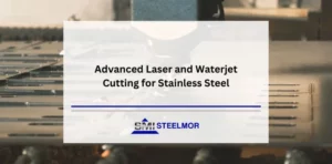 Advanced Laser and Waterjet Cutting for Stainless Steel