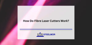 How Do Fibre Laser Cutters Work?