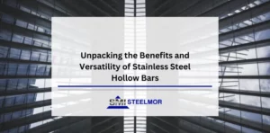 Unpacking the Benefits and Versatility of Stainless Steel Hollow Bars