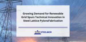 Growing Demand for Renewable Grid Spurs Technical Innovation in Steel Lattice Pylons